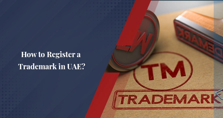 How to Register a Trademark in UAE